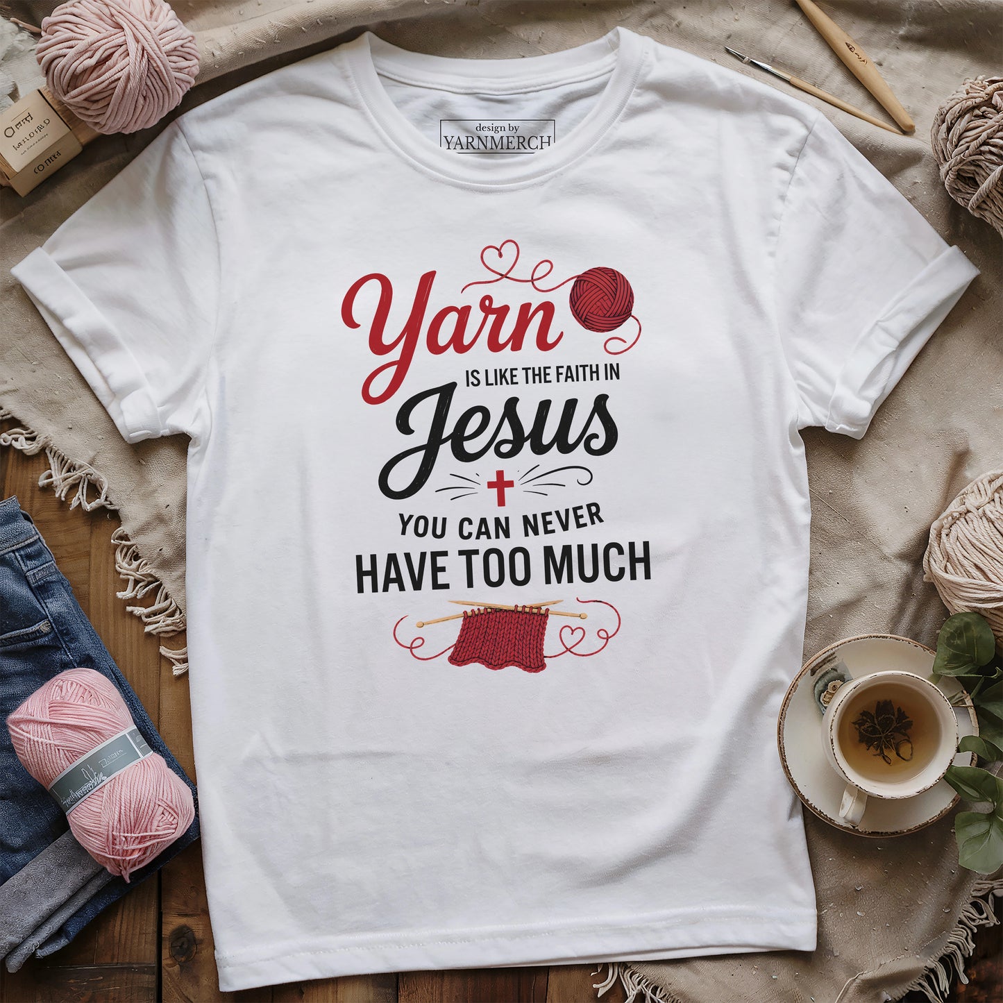 There Is No Too Much Yarn T-shirt