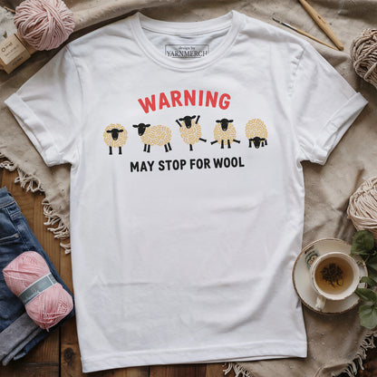 Warning: May Stop For Yarn T-shirt
