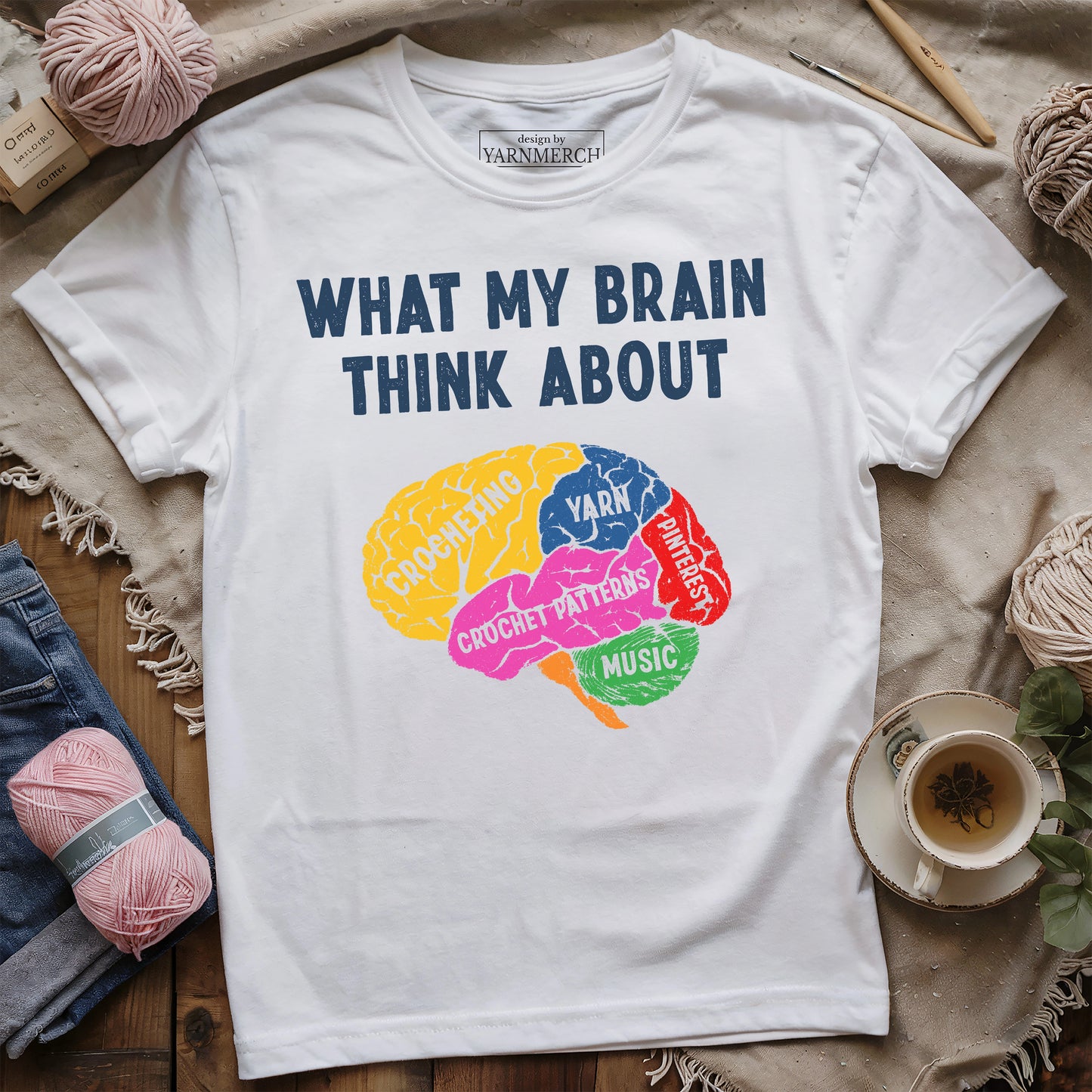 What My Brain Thinks About Crochet T-shirt