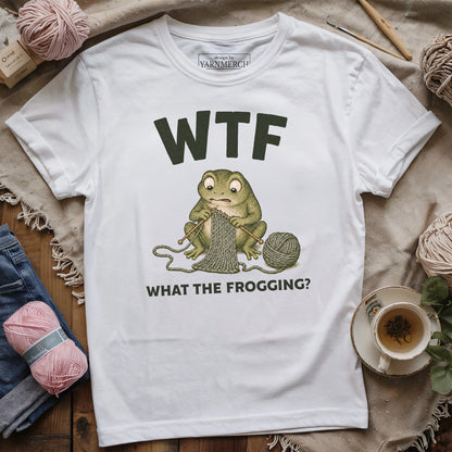 What The Frogging? T-shirt