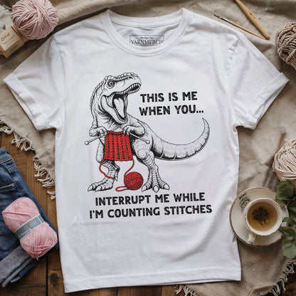 When You Interrupt Me T-shirt