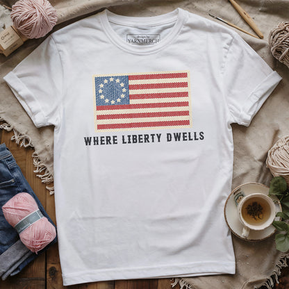Where Liberty Dwells T-shirt