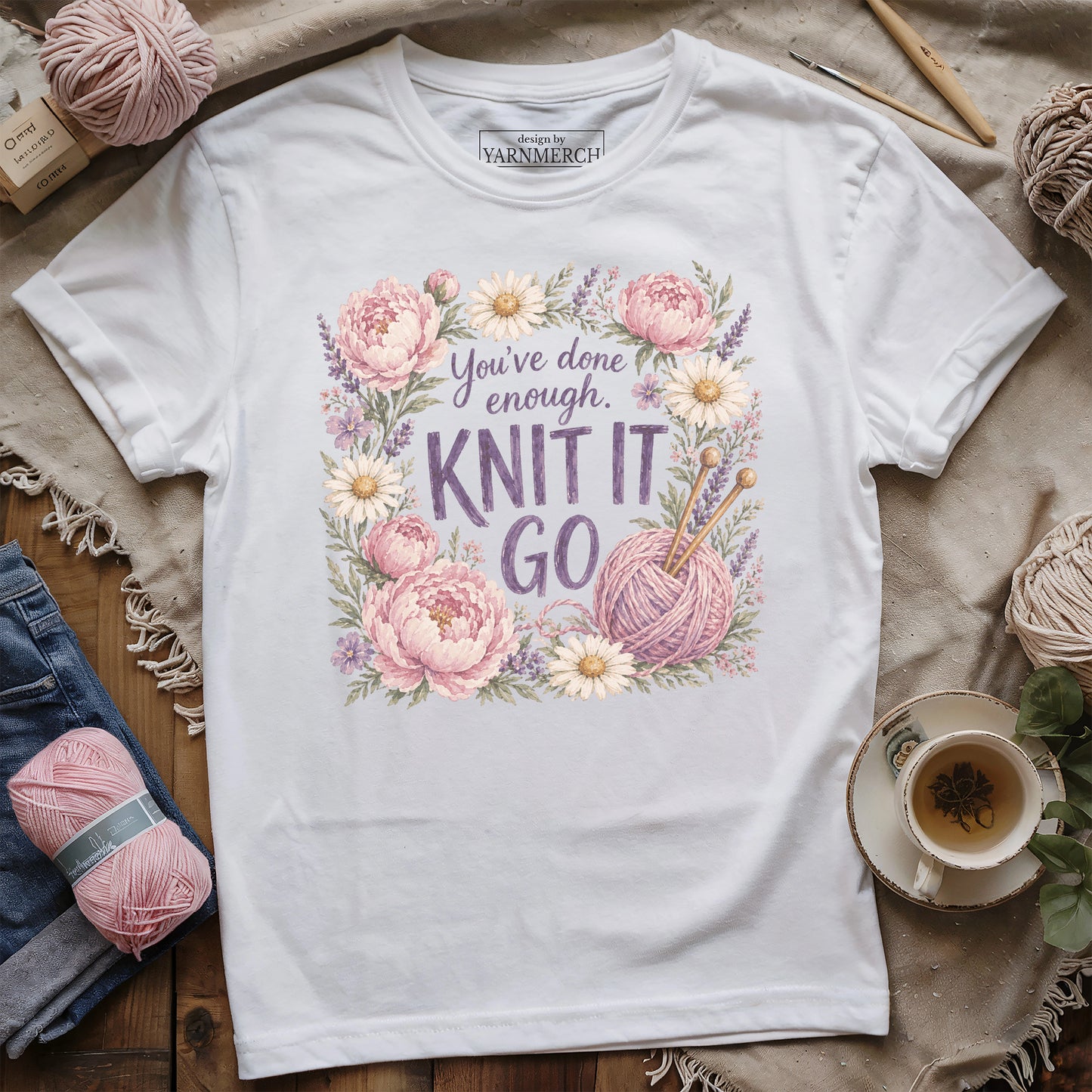 You're Done Enough T-shirt