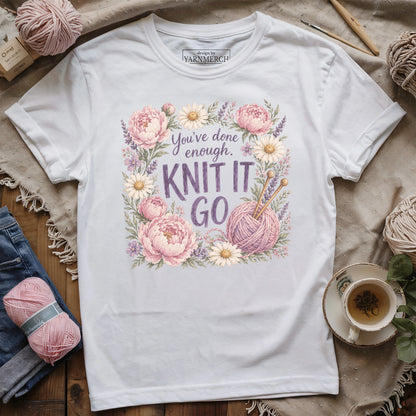 You're Done Enough T-shirt