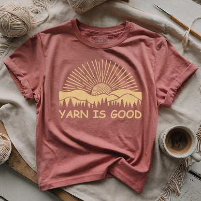 Yarn Is Good T-shirt