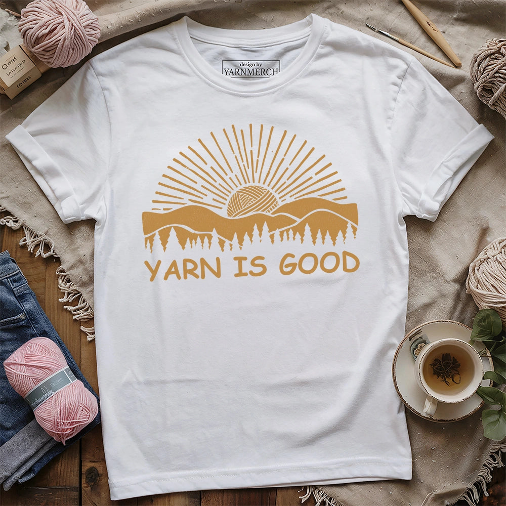 Yarn Is Good T-shirt