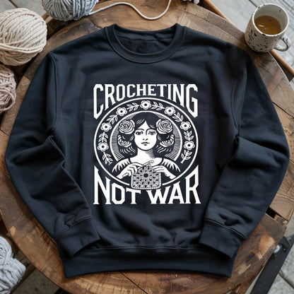Crocheting Not War Sweatshirt
