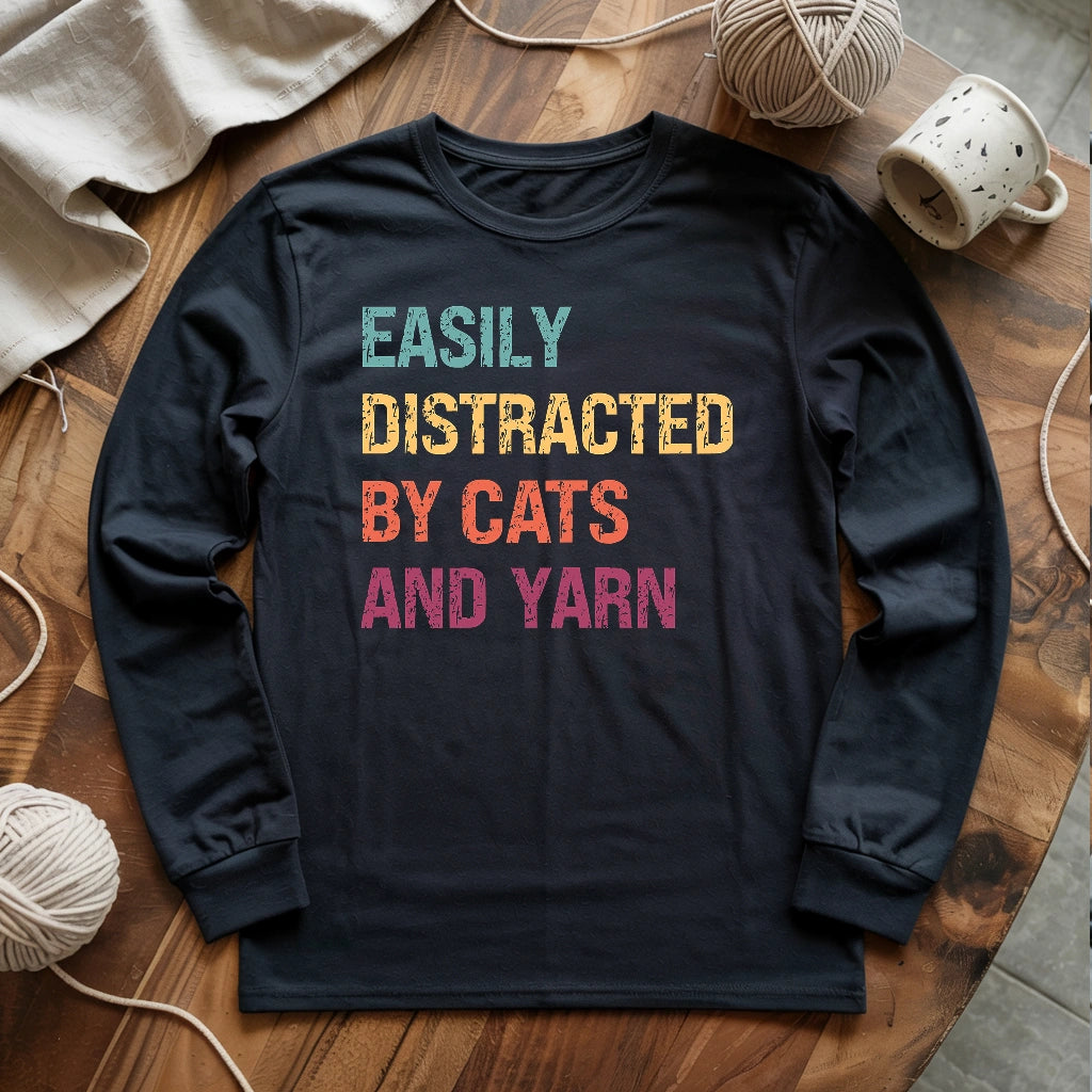 Distracted by Cats & Yarn Long Sleeve T-shirt
