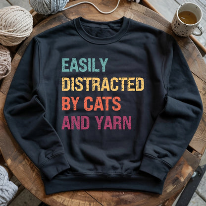 Distracted by Cats & Yarn Sweatshirt