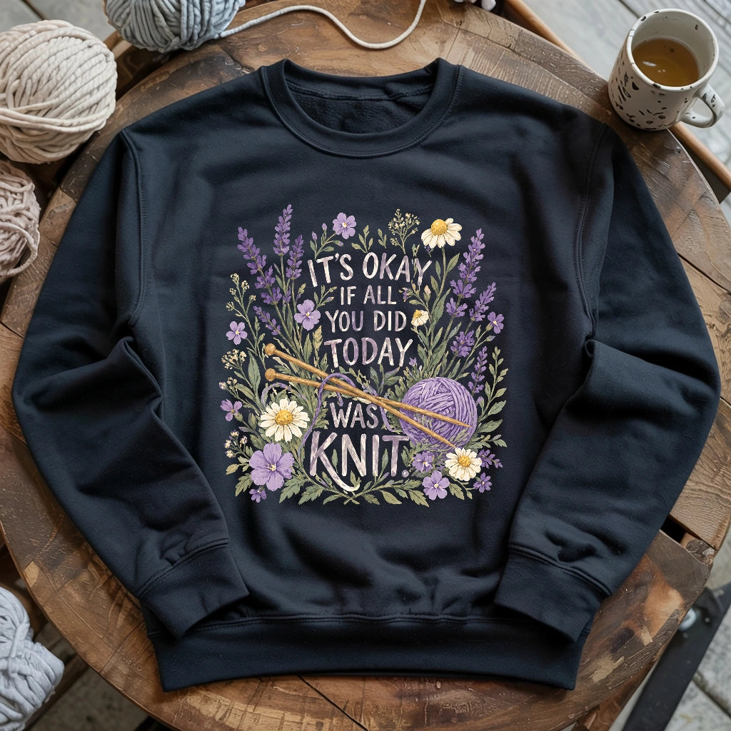 If All You Did Was Knit Sweatshirt