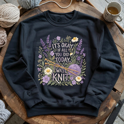 If All You Did Was Knit Sweatshirt