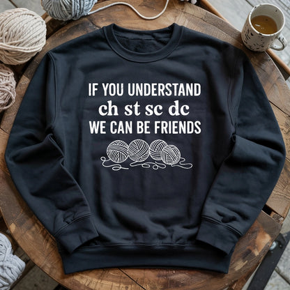 If You Understand Sweatshirt
