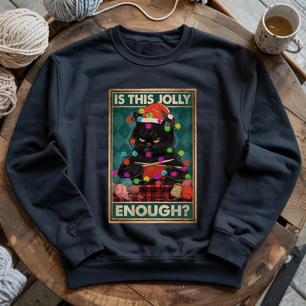 Is This Jolly Enough Sweatshirt