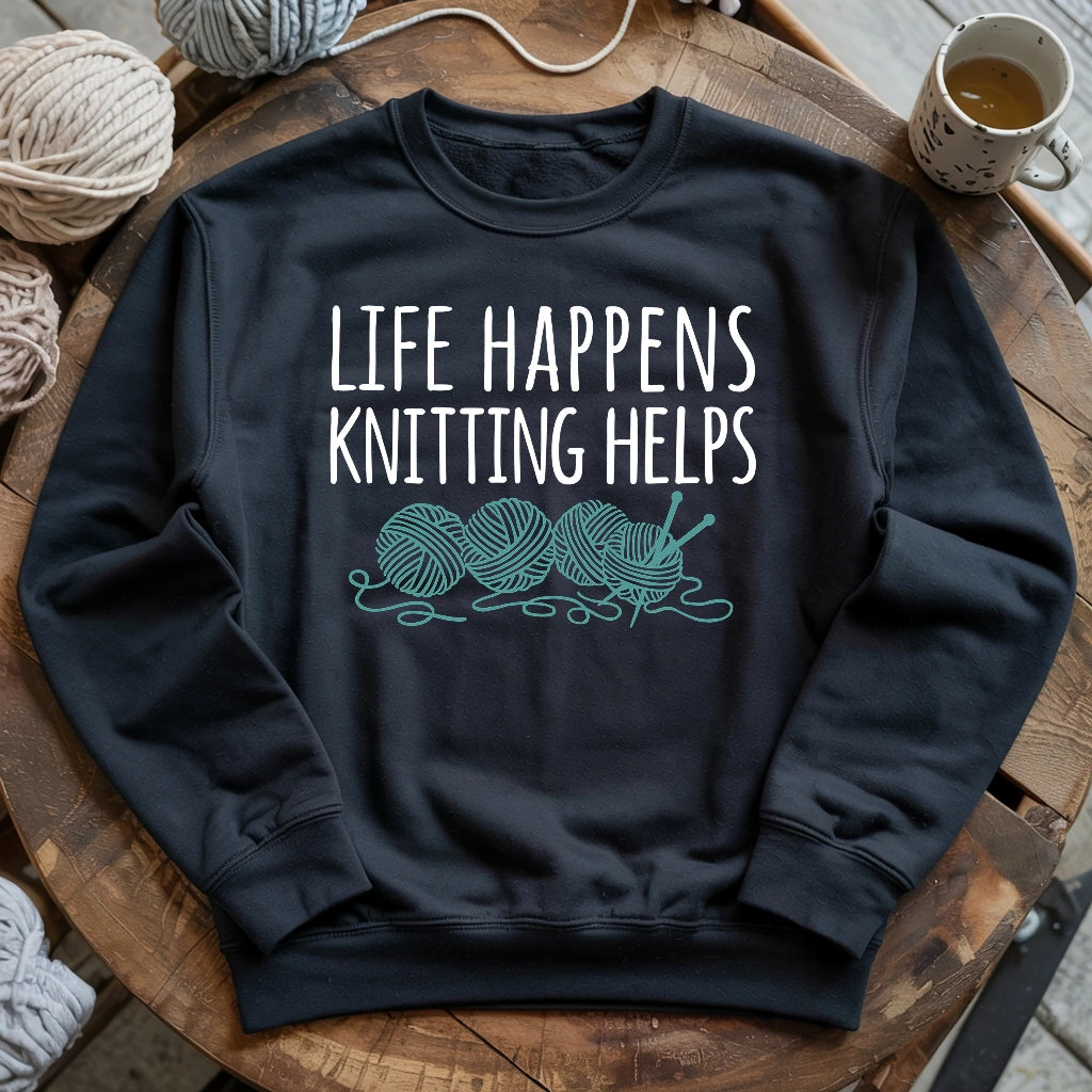 Life Happens Knitting Helps Sweatshirt