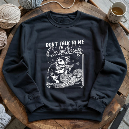 Shh, I'm counting Sweatshirt