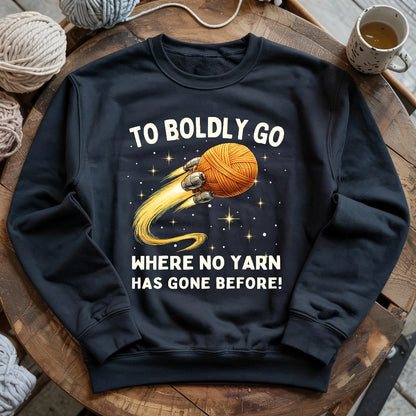 To Boldly Yarn Sweatshirt
