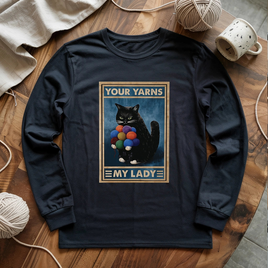 Your Yarn My Lady Long Sleeve T-shirt