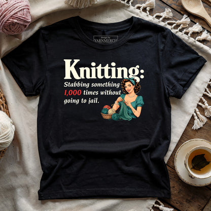 Knitting Without Going To Jail T-shirt