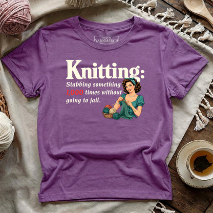 Knitting Without Going To Jail T-shirt