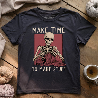 Make Time To Make Stuff T-shirt