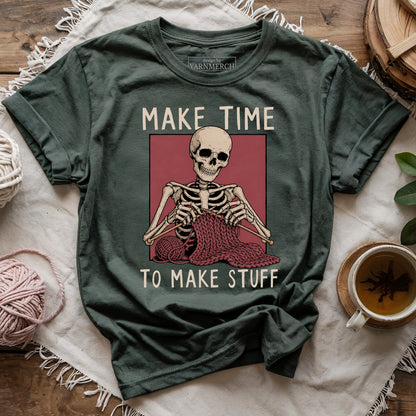 Make Time To Make Stuff T-shirt
