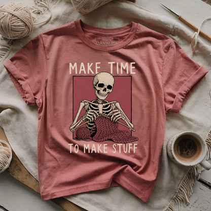 Make Time To Make Stuff T-shirt