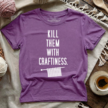 Kill Them With Craftiness T-shirt