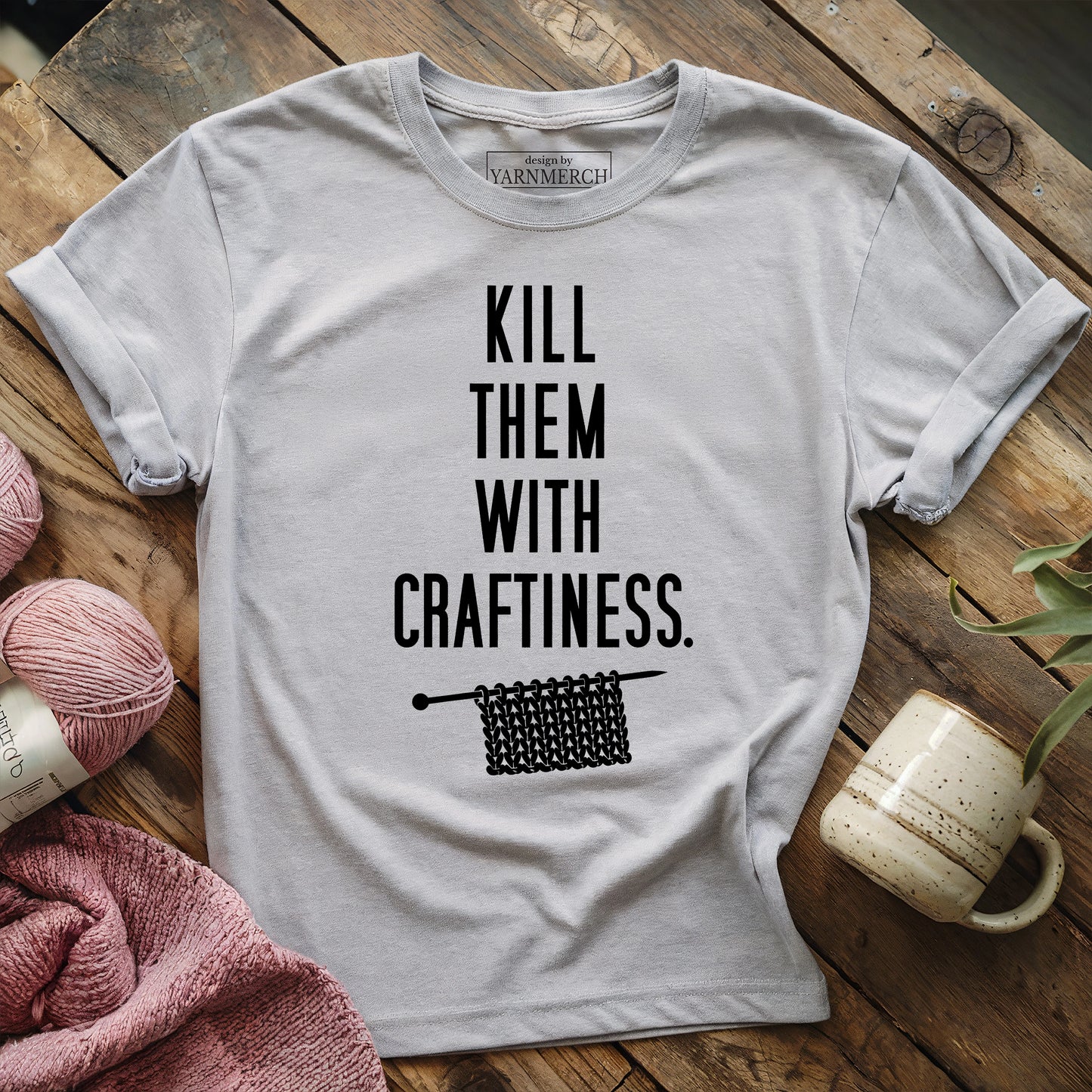 Kill Them With Craftiness T-shirt