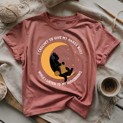 Crochet To Give Hands Busy T-shirt