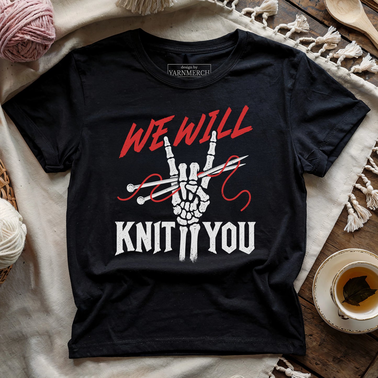 We Will Knit You T-shirt