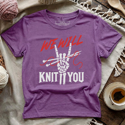 We Will Knit You T-shirt