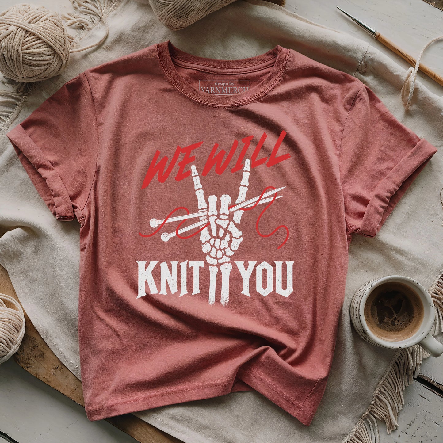We Will Knit You T-shirt