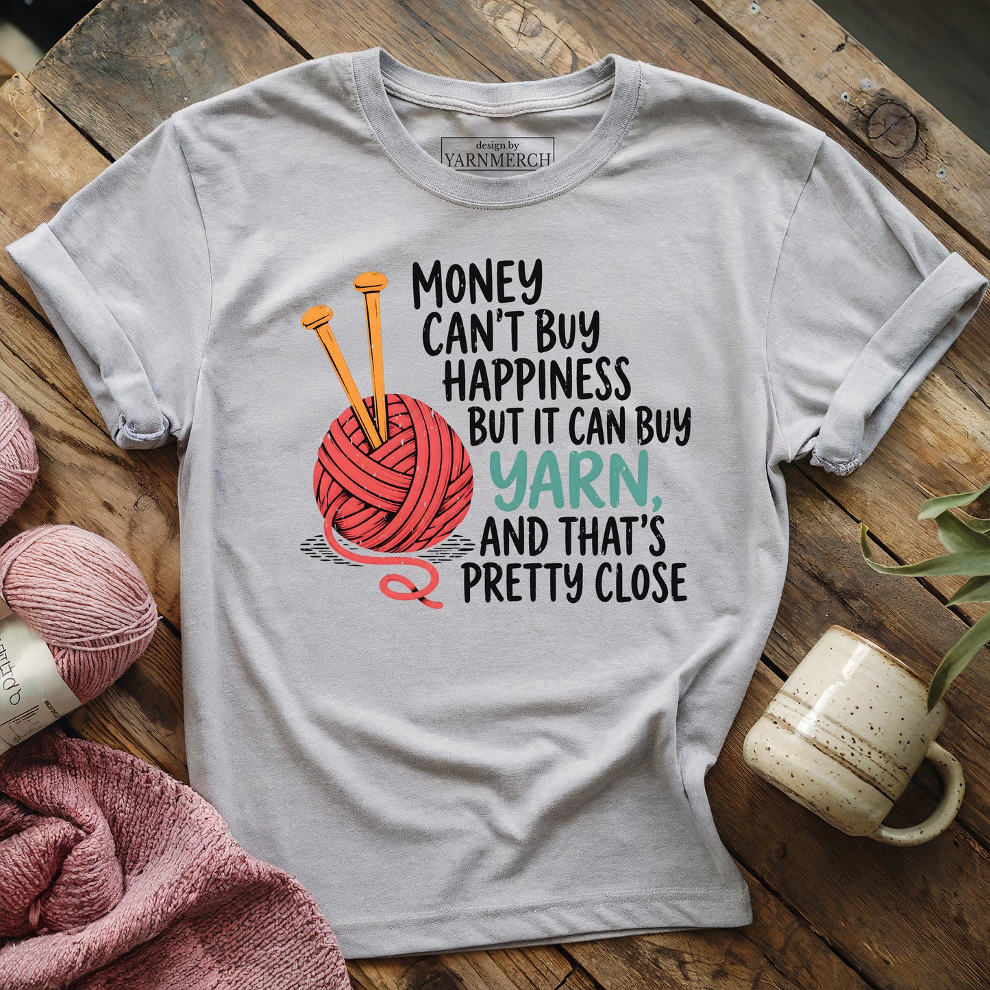 Money Is For Buying Yarn T-shirt
