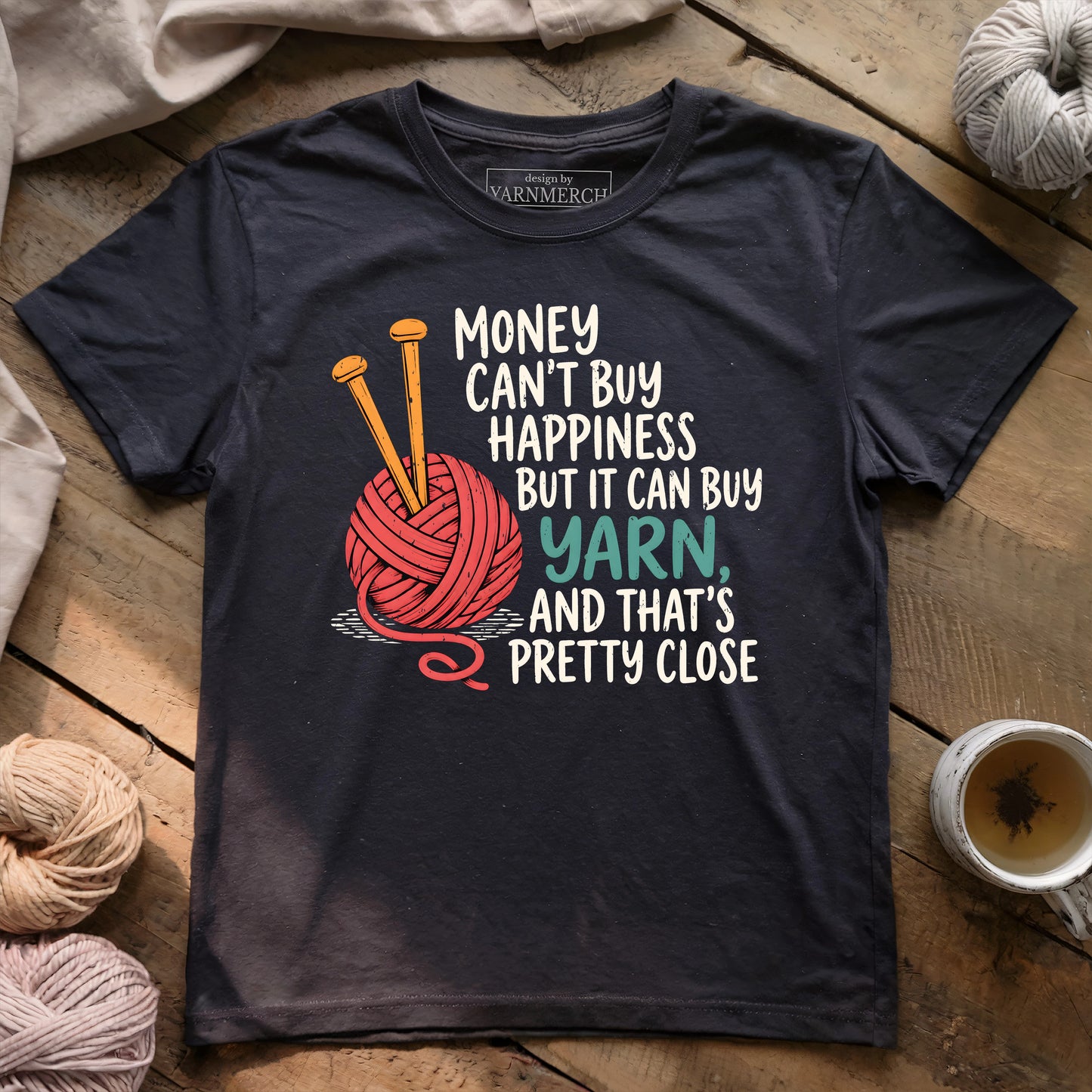 Money Is For Buying Yarn T-shirt