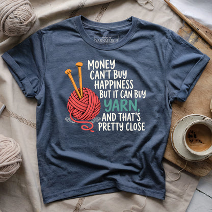Money Is For Buying Yarn T-shirt