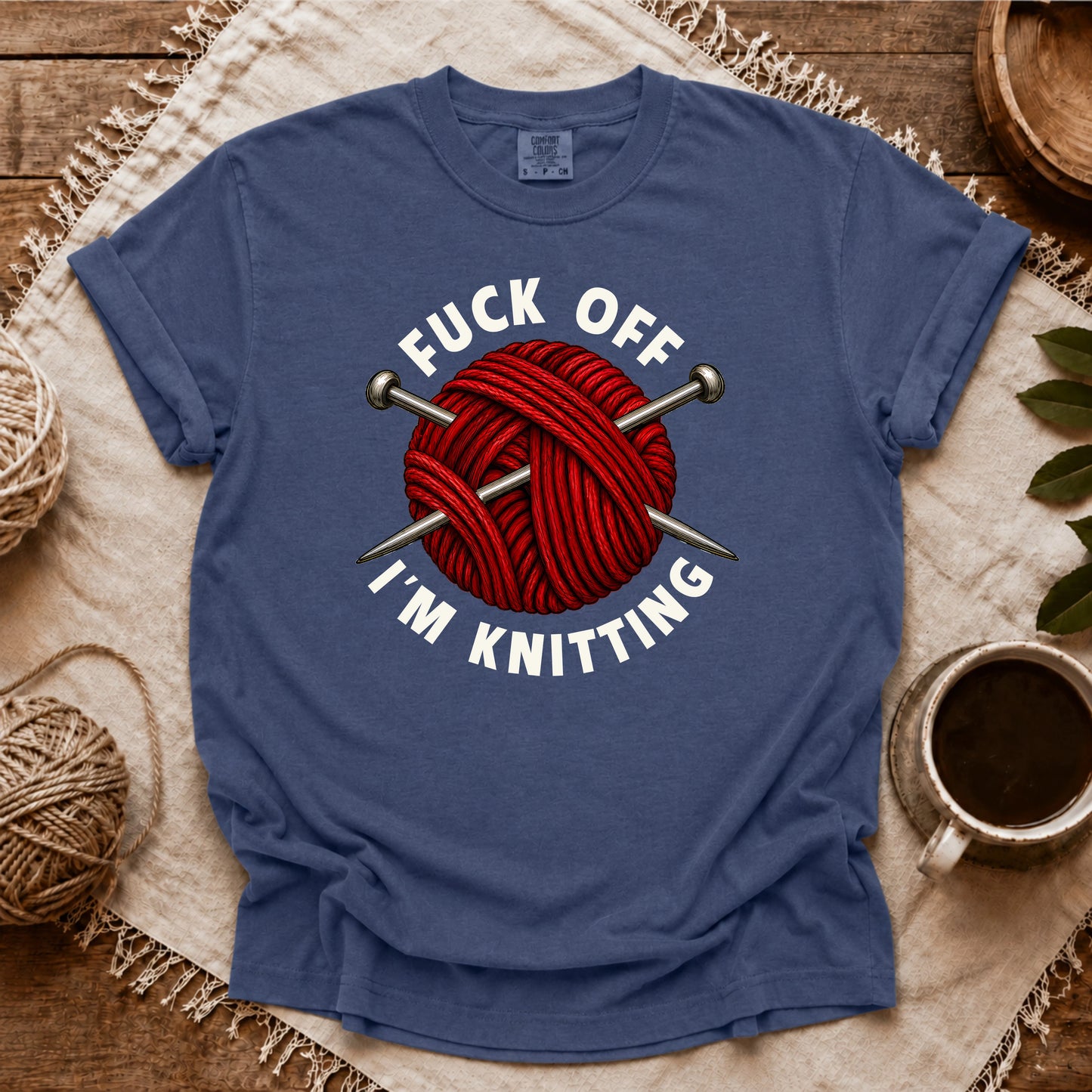 Comfort Colors Fuck Off, I'm Knitting T-shirt