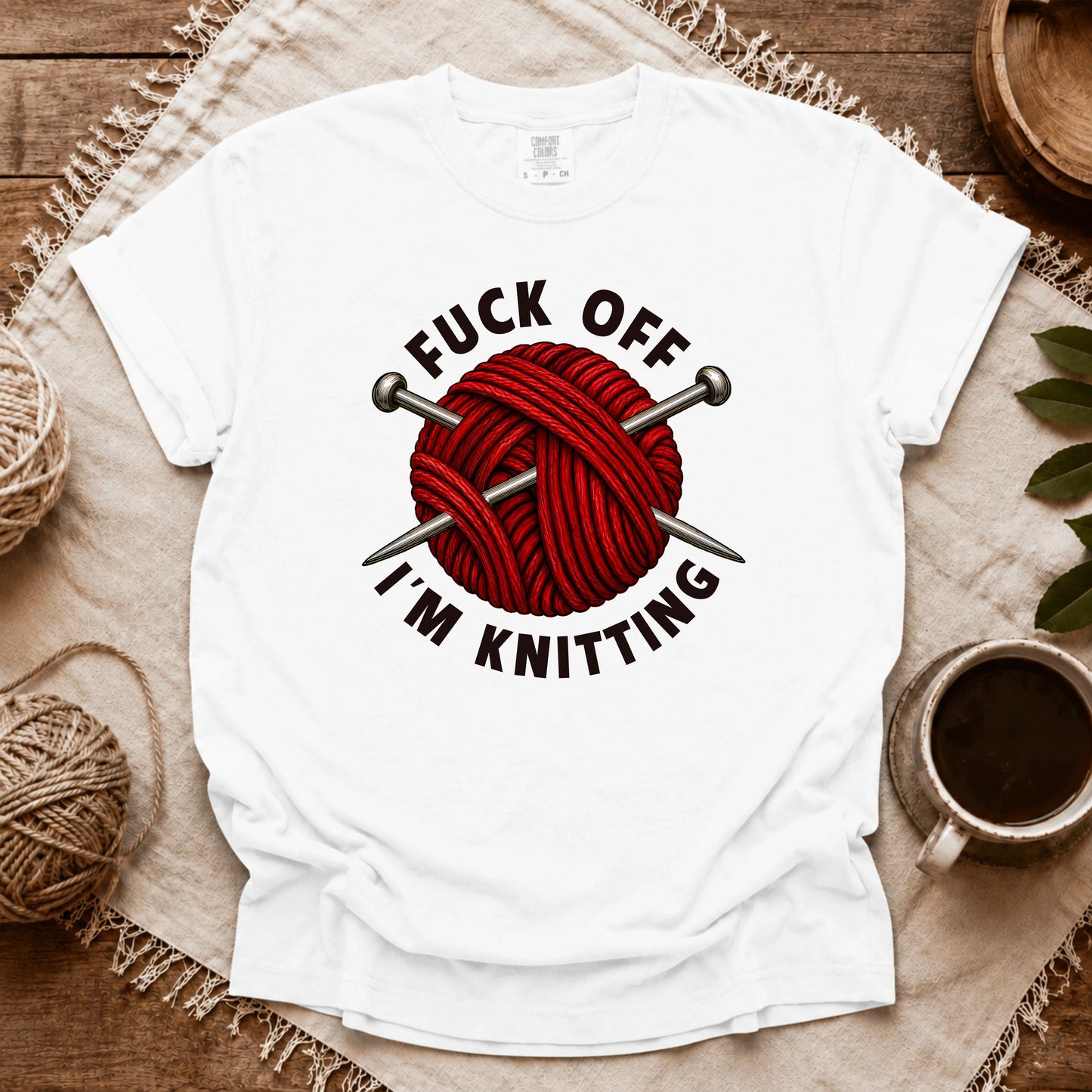 Comfort Colors Fuck Off, I'm Knitting T-shirt