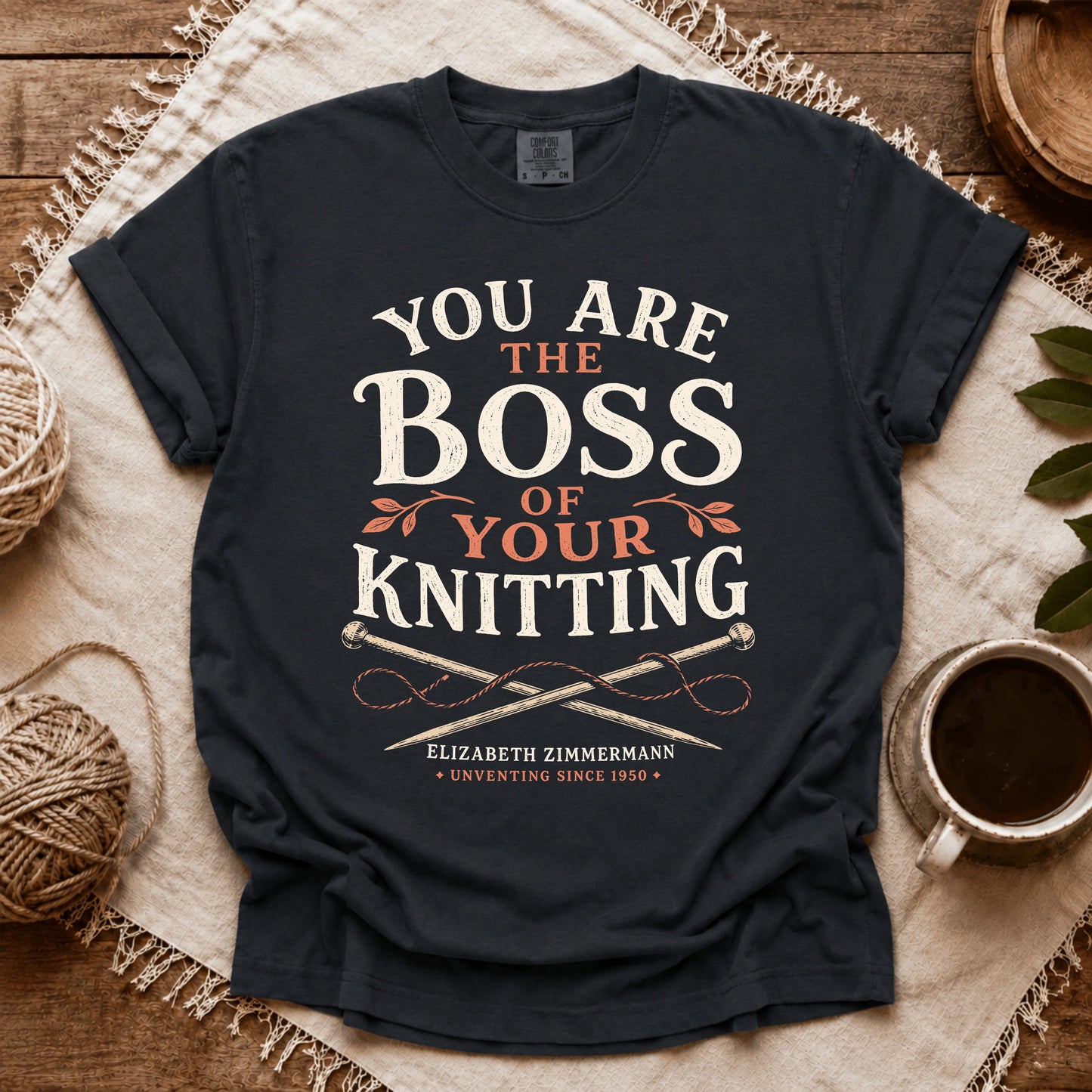 Comfort Colors You Are The Boss Of Your Knitting T-shirt