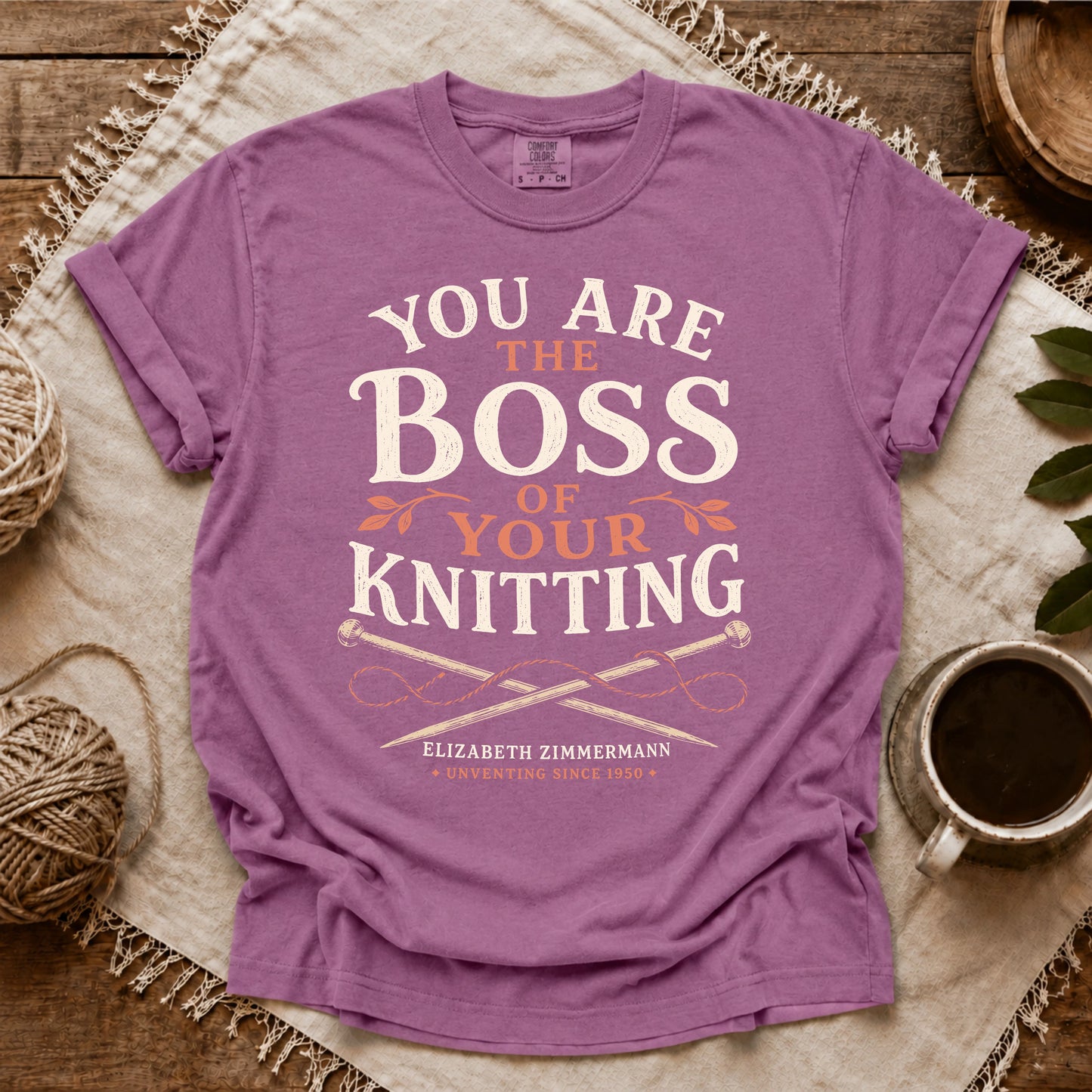 Comfort Colors You Are The Boss Of Your Knitting T-shirt