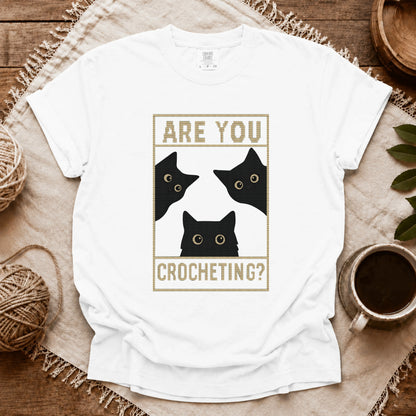 Comfort Colors Are U Crocheting T-shirt