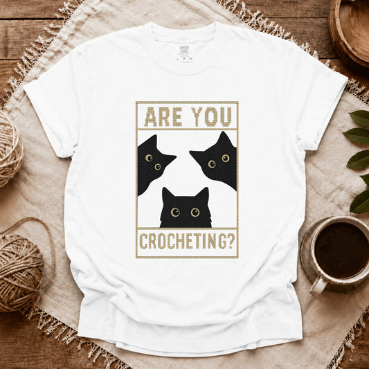 Comfort Colors Are U Crocheting T-shirt