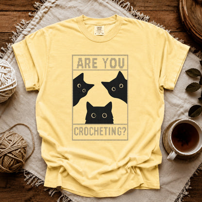 Comfort Colors Are U Crocheting T-shirt