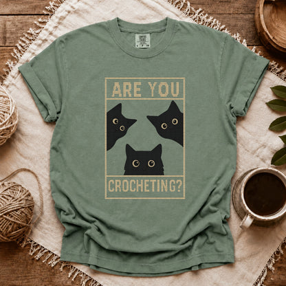 Comfort Colors Are U Crocheting T-shirt