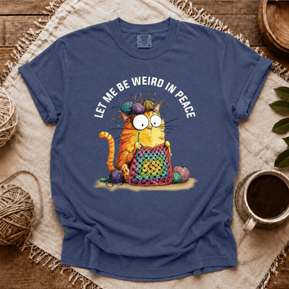 Comfort Colors Be Weird In Peace T-shirt