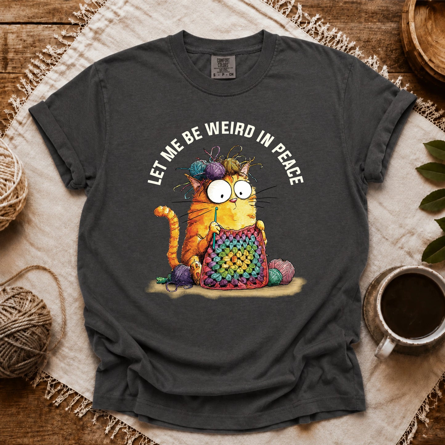 Comfort Colors Be Weird In Peace T-shirt