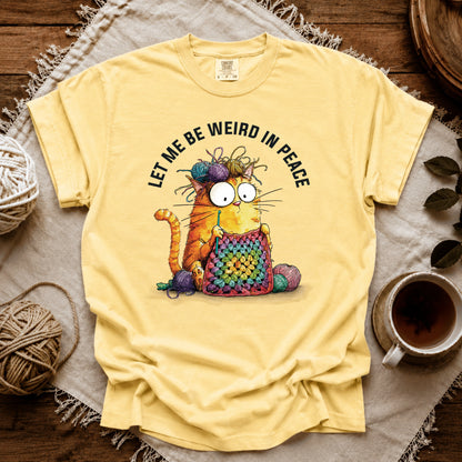 Comfort Colors Be Weird In Peace T-shirt