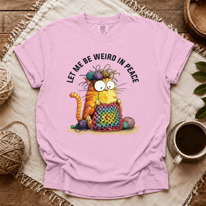 Comfort Colors Be Weird In Peace T-shirt
