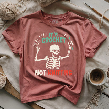 Crochet Not Knitting Skeleton T-shirt