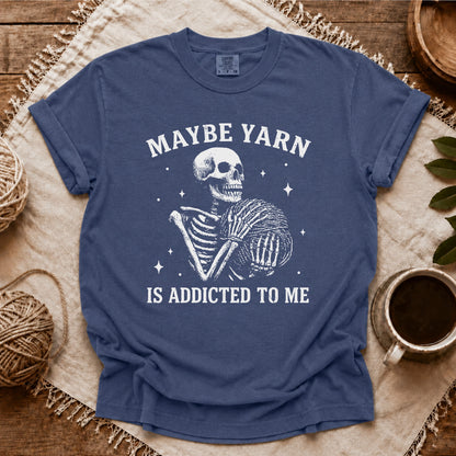 Comfort Colors Yarn Is Addicted To Me T-shirt