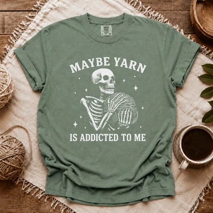 Comfort Colors Yarn Is Addicted To Me T-shirt